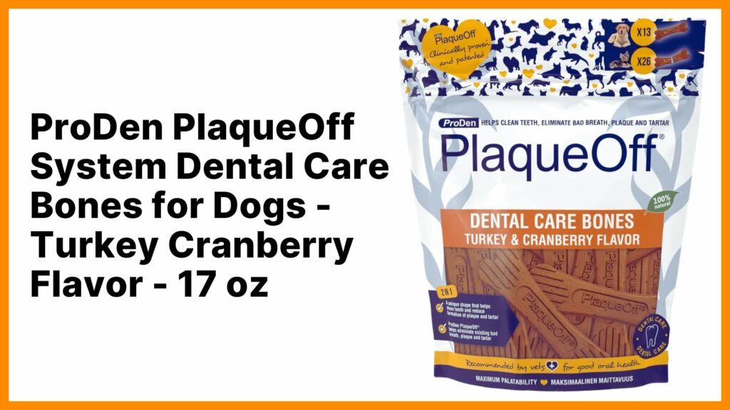 ProDen PlaqueOff System Dental Care Bones for Dogs Turkey Cranberry Flavor - 17 oz